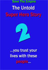 The Untold Super Hero Story: Part II